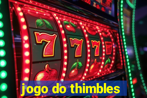 jogo do thimbles